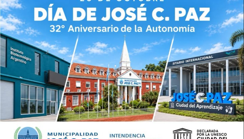 FELIZ CUMPLEAÑOS JOSÉ C PAZ!! 32 ANIVERSARIO DE SU AUTONOMÍA